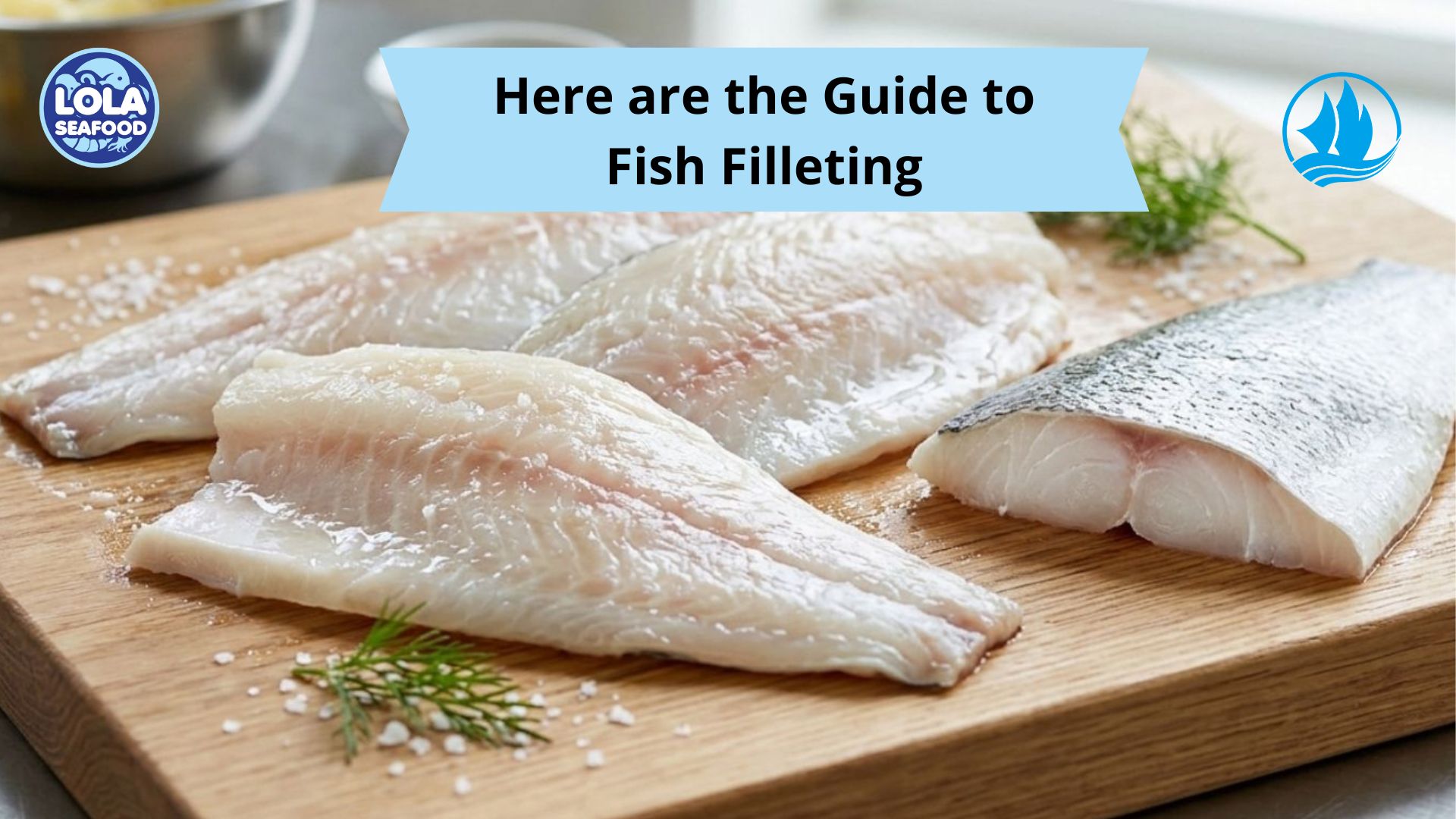 Here are the Guide to Fish Filleting